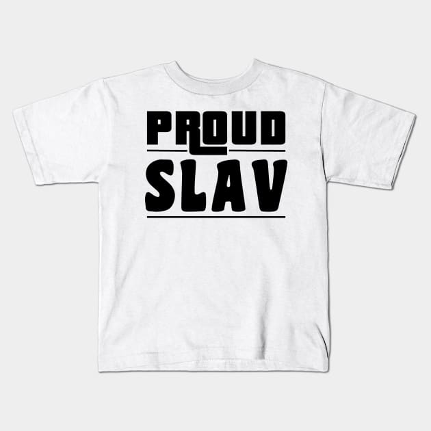 proud slav Kids T-Shirt by Slavstuff